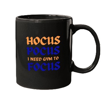 Discover Hocus Pocus I Need Gym To Focus Mugs