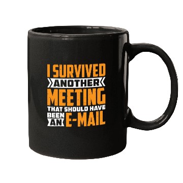 Discover I Survived Another Meeting 82 Mugs