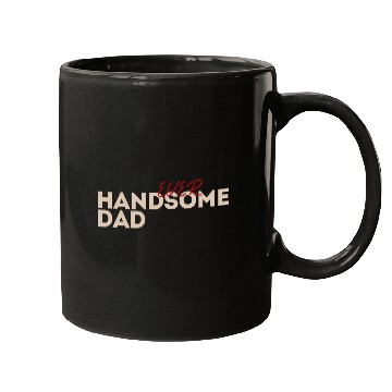 Discover fahers day Mugs dady family dad handsome