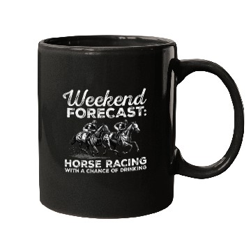 Discover Weekend Forecast Horse Racing with a Chance Mugs