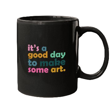 Discover It's a Good Day to Make Some Art Teacher Mugs