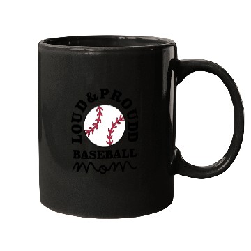 Discover Loud and Proud Baseball Mom Mugs