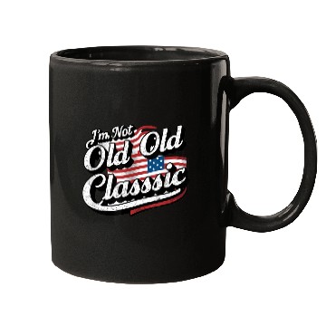 Discover Im Not Old Classic Mugs