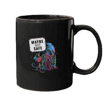 Discover Octopus Creepy Creature Holds Maybe Not Safe Sign Mugs
