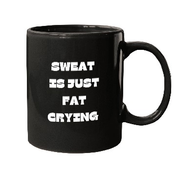 Discover Sweat Is Just Fat Crying Gym Comedy Design Mugs