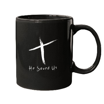 Discover He Saved Us | White Letters Mugs