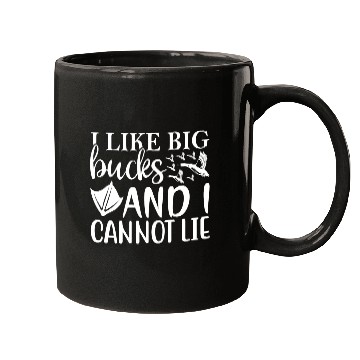Discover I Like Big Bucks And I Cannot Lie Mugs
