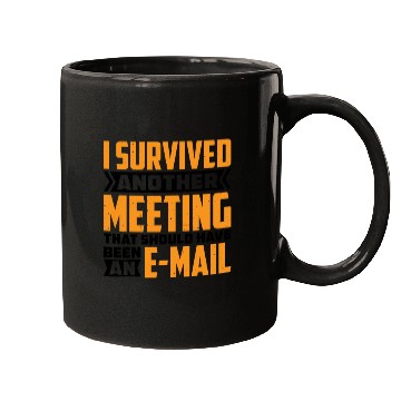 Discover I Survived Another Meeting 82 Mugs