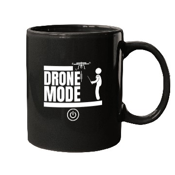 Discover Drone Mode On Funny Drone Pilot Mugs