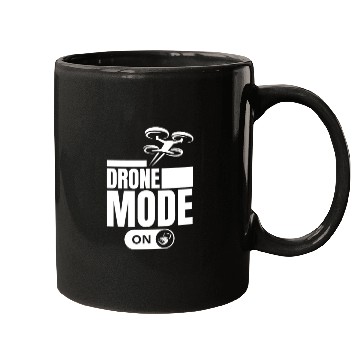 Discover Drone Mode On Funny Drone Pilot Mugs