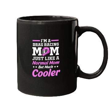 Discover Drag Race Mothers Day Racing Mom Drag Racing Mom Mugs