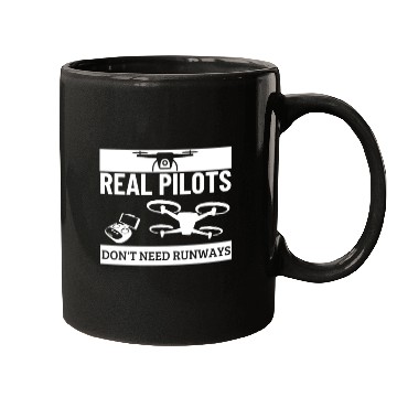 Discover Quadcopter Real Pilots Don't Need Runways Funny Mugs