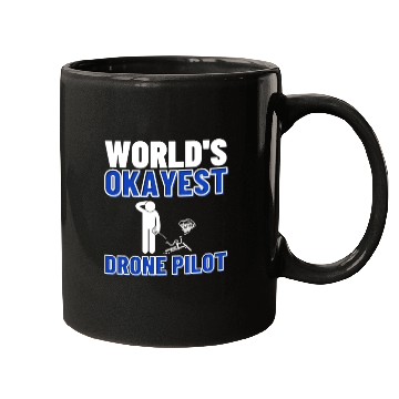 Discover Quadcopter World's Okayest Drone Pilot Mugs