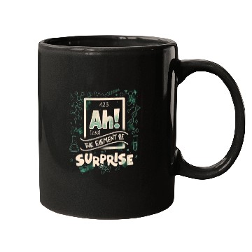 Discover Ah The Element Of Surprise Mugs