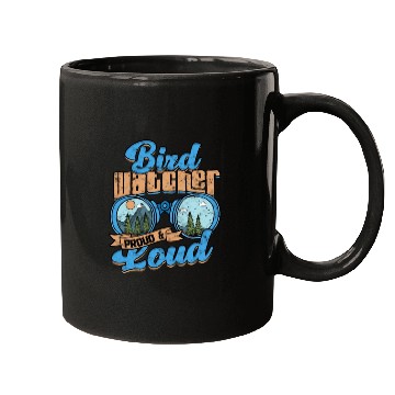 Discover Birdwatching Bird watcher proud and loud Mugs