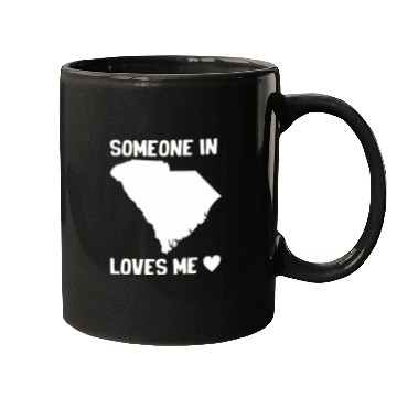 Discover Someone In South Carolina Loves Me Mugs