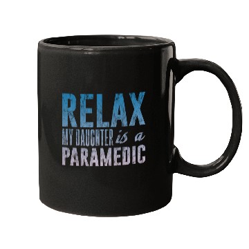 Discover Relax My Daughter Is A Paramedic 3 Mugs