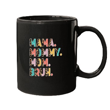 Discover Mama Mommy Mom Bruh Mothers Day Mugs
