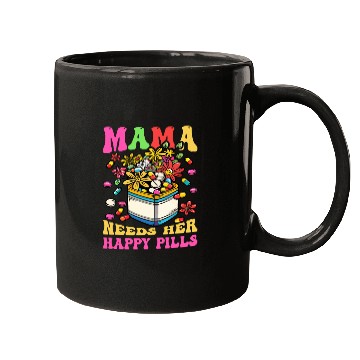 Discover Mother's Day Mama Needs Her Happy Pills Mugs