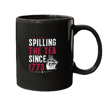Discover Spilling The Tea Since 1773 Mugs