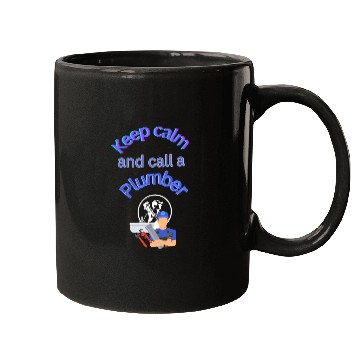 Discover Keep calm call a Plumber Mugs