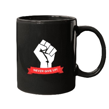 Discover Never give up saying typography Mugs