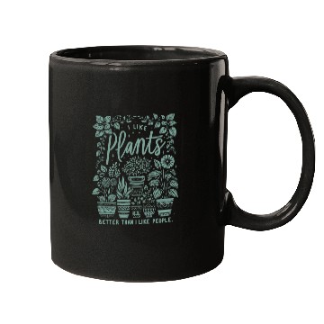Discover Like Plants Better Than People Mugs