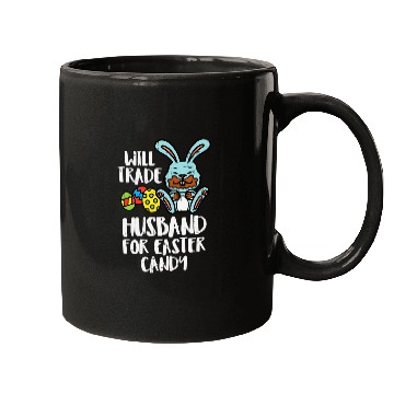 Discover Womens Will Trade Husband Easter Candy Bunny Choco Mugs