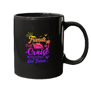 Discover friends that cruise together last forever Mugs