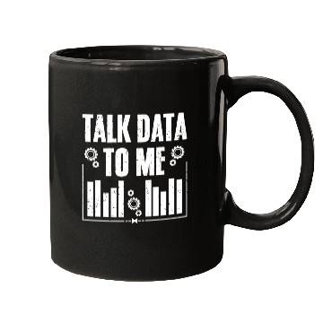 Discover Talk Data To Me Funny Data Science Deep Learning Mugs