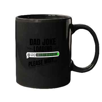 Discover Dad joke loading please wait papa present idea Mugs