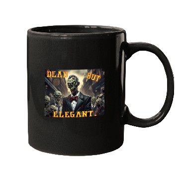 Discover Funny Zombie Dead But Elegant Mugs
