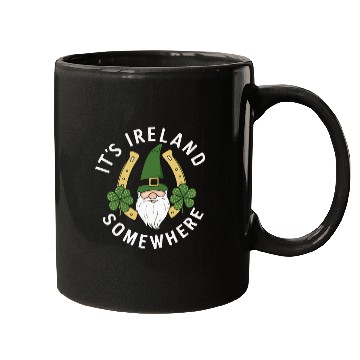 Discover Its Ireland Somewhere Funny St Patrick's Day Irish Mugs