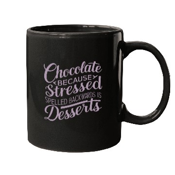 Discover Chocolate desserts stress funny dessert quote Mugs