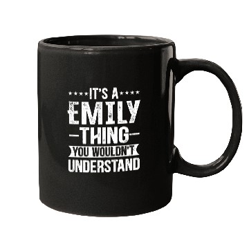 Discover It's A Emily Thing You Wouldn't Understand - Emily Mugs