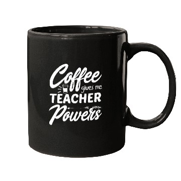 Discover coffee gives me teacher powers funny Mugs