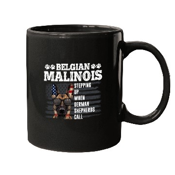 Discover BELGIAN MALINOIS STEPPING UP WHEN SHEPHERDS CALL Mugs
