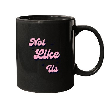 Discover Not Like Us Mugs