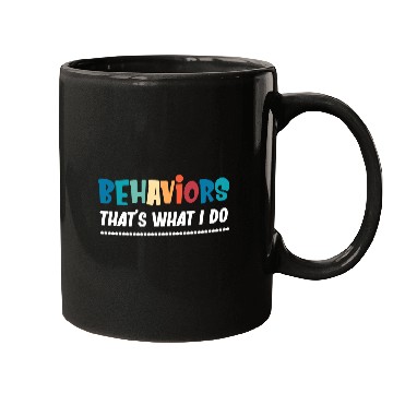 Discover Behaviors That's What I Do Analyst Neurodiversity Mugs
