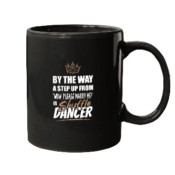 Discover Shuffle Dancer / Dance Teacher is the best. Mugs