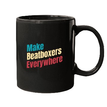 Discover Make Beatboxers Everywhere Drummer Hiphop Artist Mugs