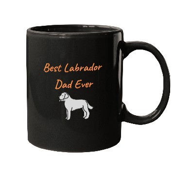 Discover Best Labrador Dad Ever Mugs