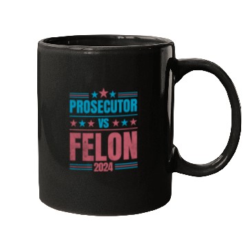 Discover Prosecutor vs Felon Funny Mugs
