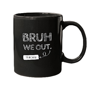 Discover Bruh we out teacher Mugs