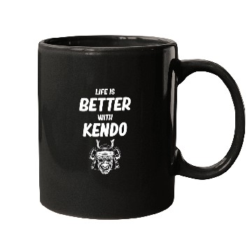 Discover Life Is Better With Kendo Ninjutsu Fencing Combat Mugs