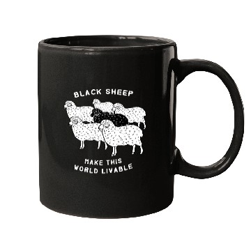 Discover Black sheep make this world livable Mugs