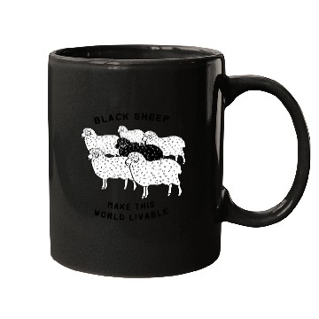 Discover Black sheep make this world livable Mugs