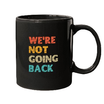 Discover "We're not going back" Kamala Harris 2024 Mugs