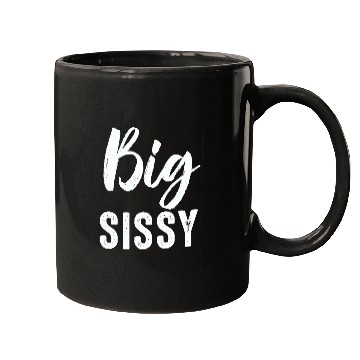 Discover Big Sissy Mugs