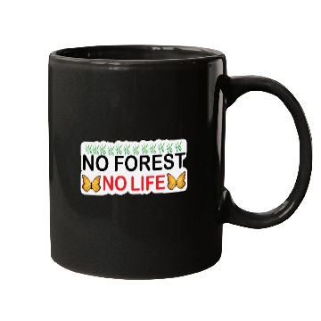 Discover No forest No Life Perfect for Nature Lovers Arts Mugs